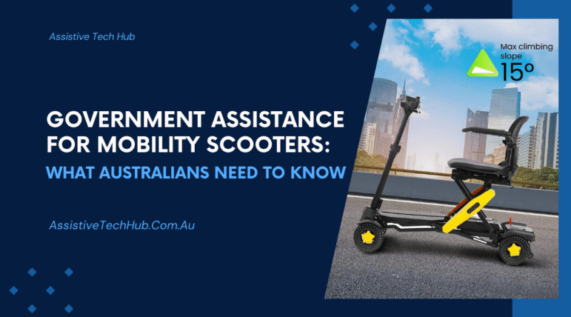 Government Assistance for Mobility Scooters: What Australians Need to Know 