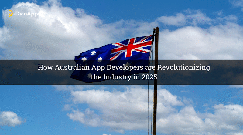 How Australian App Developers are Revolutionizing the Industry in 2025?