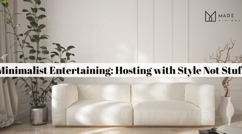Minimalist Entertaining